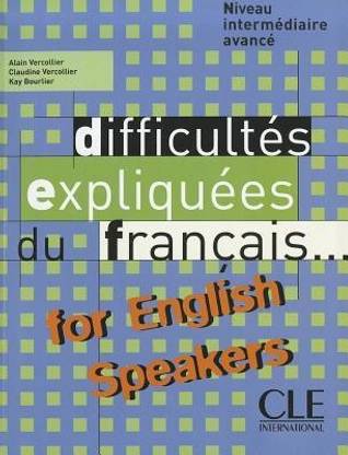 Difficultes expliquees du francais...for English speakers