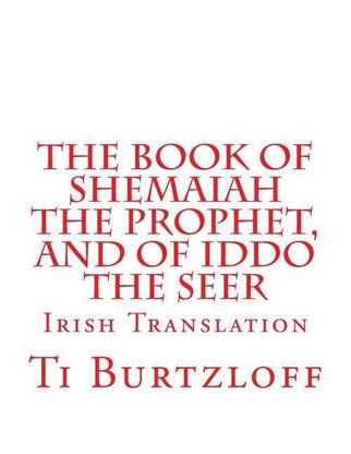 The Book of Shemaiah the Prophet, and of Iddo the Seer