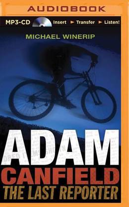 Adam Canfield the Last Reporter