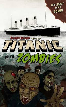 Titanic with Zombies