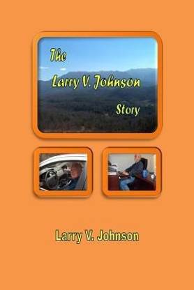 The Larry V. Johnson Story