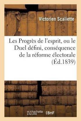 Les Progr?s de l'Esprit, Ou Le Duel D?fini, Cons?quence de la R?forme ?lectorale