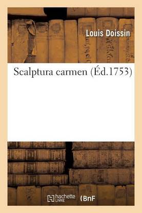 Scalptura Carmen 1753