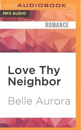 Love Thy Neighbor