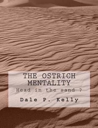 The Ostrich Mentality