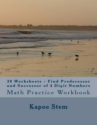 30 Worksheets - Find Predecessor and Successor of 4 Digit Numbers