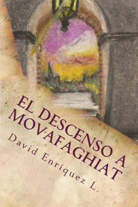 El descenso a Movafaghiat