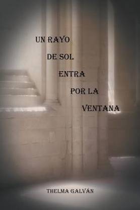 Un Rayo de Sol Entra Por La Ventana