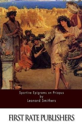 Sportive Epigrams on Priapus