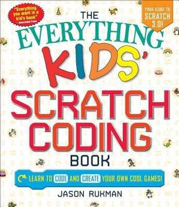 The Everything Kids' Scratch Coding Book