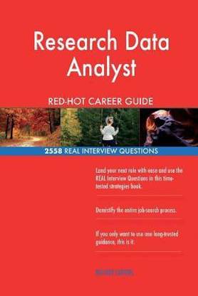 Research Data Analyst RED-HOT Career Guide; 2558 REAL Interview Questions
