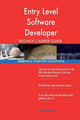 Entry Level Software Developer RED-HOT Career; 2560 REAL Interview Questions