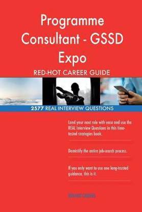 Programme Consultant - GSSD Expo RED-HOT Career; 2577 REAL Interview Questions