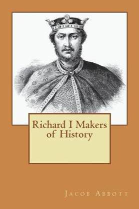 Richard I Makers of History