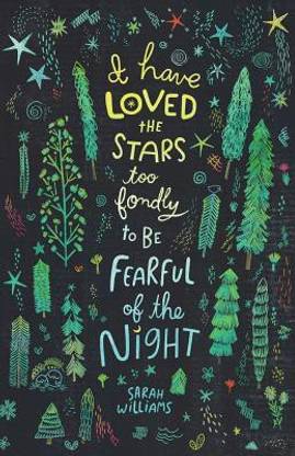 I Have Loved the Stars Too Fondly to Be Fearful of the Night Journal