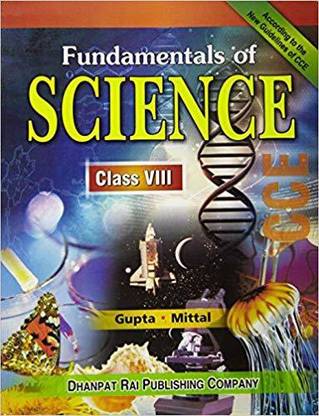 FUNDAMENTALS OF SCIENCE CLASS VIII, CCE....Gupta, Mittal