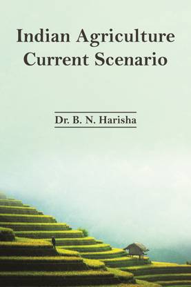 Indian Agriculture-Current Scenario