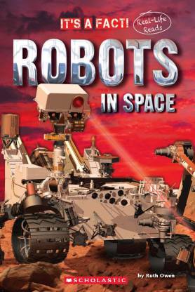 It's a Fact! - Robots in Space  - Real - Life Reads