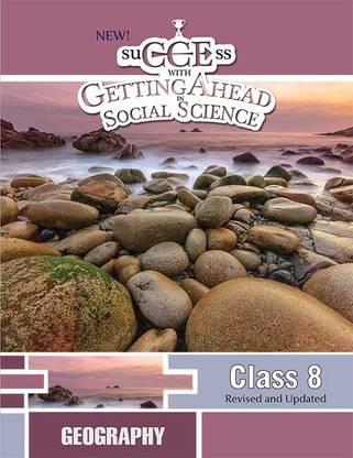 New Success With GettingAhead In Social Science Geography Book Class VIII