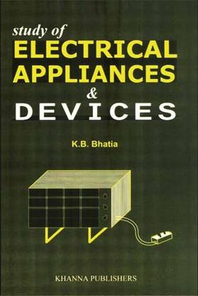 Study of Electrical Appliances & Devices