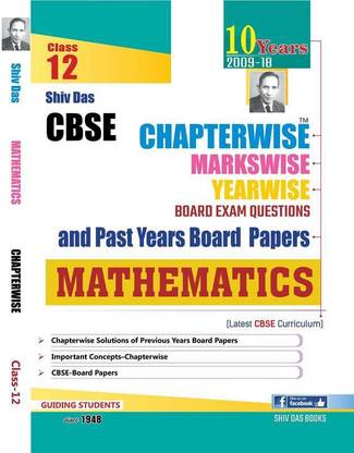 Shiv Das Class 12 Mathematics CBSE Chapterwise Board Exam Questions and Past Years Board Papers