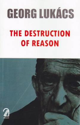 The Destruction Of Reason