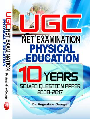 U.G.C. Net Examination Physical Education (10 Years Solved Question Paper 2008-2017)