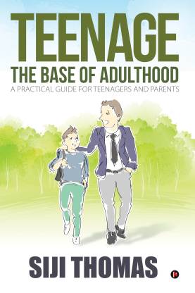 Teenage – The base of adulthood