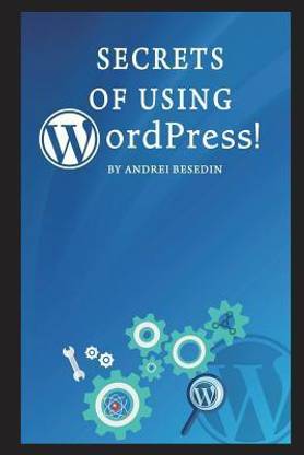 Secrets of Using Wordpress!