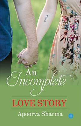 An incomplete love story