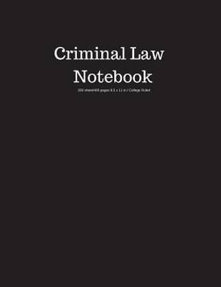 Criminal Law Notebook 200 Sheet/400 Pages 8.5 X 11 In.-College Ruled