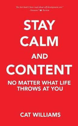 Stay Calm And Content