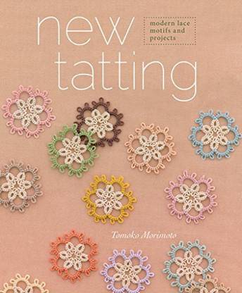 Interweave New Tatting Modern Lace Motifs and Projects