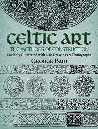 Generic Celtic Art The Methods of Construction (Dover Art Instruction)