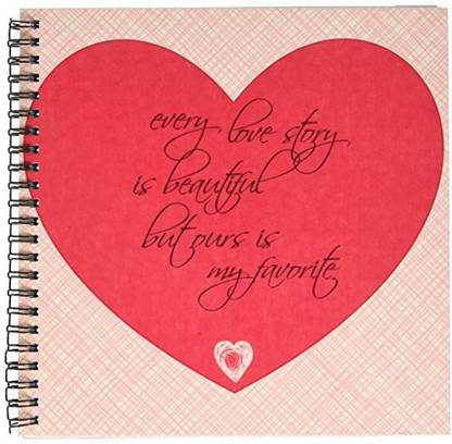 3dRose db_172497_1 Every Love Story is Beautiful but Ours is My Favorite Drawing Book, 8 by 8 Inch
