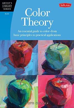 Generic Color Theory An essential guide to color from basic principles to practical applications (Artist's Library)