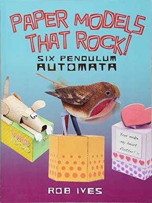 Generic Paper Models That Rock! Six Pendulum Automata (Dover Origami Papercraft)