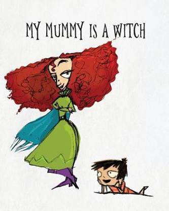 My Mummy Is a Witch