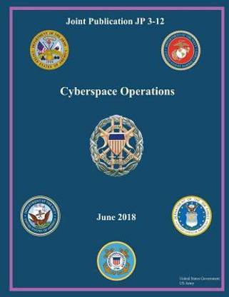 Joint Publication JP 3-12 Cyberspace Operations June 2018