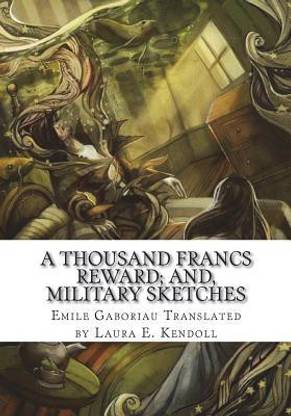 A Thousand Francs Reward; and, Military Sketches