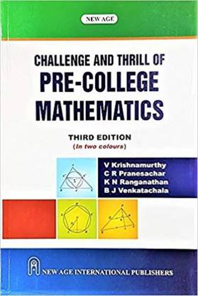 Challenge and Thrill of Pre-College Mathematics