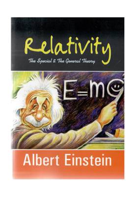 RELATIVITY THE SPECIAL & THE GENERAL THEORY