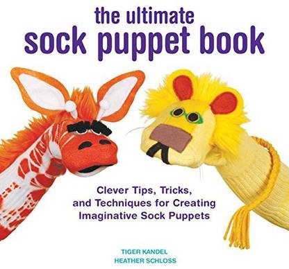 Quarry Books The Ultimate Sock Puppet Book: Clever Tips, Tricks, and Techniques for Creating Imaginative Sock Puppets