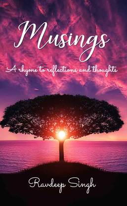 Musings - A rhyme to reflections and thoughts