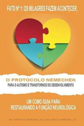 O Protocolo Nemechek Para O Autismo E Transtornos Do Desenvolvimento