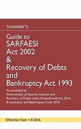 Guide To SARFAESI Act 2002 & Recovery of Debts and Bankruptcy Act 1993