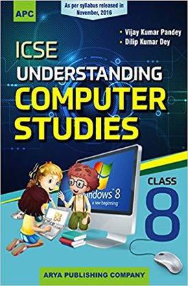 ICSE Understanding Computer Studies Class VIII