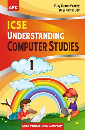 ICSE Understanding Computer Studies Class I
