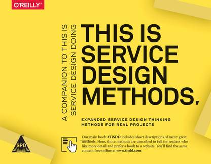 This Is Service Design Methods: Expanded Service Design Thinking Methods for Real Projects