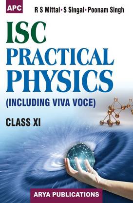I.S.C. Practical Physics (Including Viva Voce) Class XI